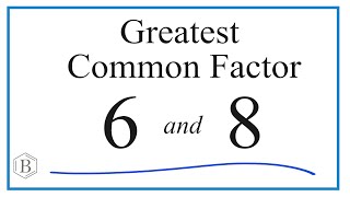 How to Find the Greatest Common Factor for 6 and 8 [upl. by Lrub7]