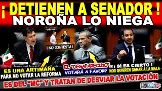 Reforma ¡Están a Punto de Suspenderla Noroña para a Marko y Colosio inventan detención se Senador [upl. by Mokas]