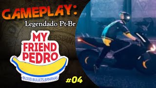 PERSEGUIÇÃO DE MOTO  MY FRIEND PEDRO  04 Gameplay PtBr  Frango Doido [upl. by Yrroc824]