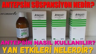 Antepsin Süspansiyon Nedir Antepsin Süspansiyonun Yan Etkileri Nelerdir Antepsin Nasıl Kullanılır [upl. by Wheaton]