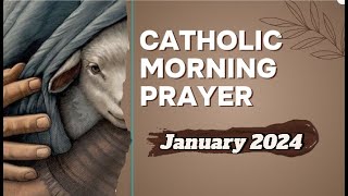 Catholic Morning Prayer January 2024 [upl. by Edouard]