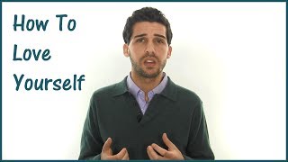 How To Love Yourself Unconditionally amp Permanently [upl. by Ardnekal841]