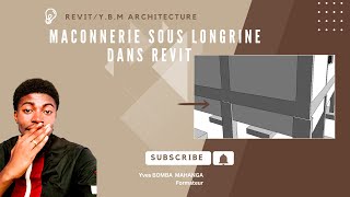 Leçon 15  MACONNERIE SOUS LONGRINE DANS REVIT [upl. by Zadoc33]