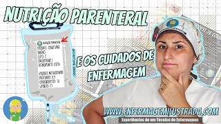 NUTRIÇÃO PARENTERAL NP Conheça as VIAS DE ADMINISTRAÇÃO e os Cuidados de Enfermagem [upl. by Py]