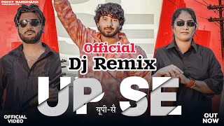 Up Se Official DJ Remix  Rohit Sardhana  Harendra Nagar  New Badmashi Song 2023 [upl. by Esylla]