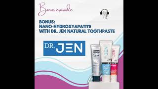 NanoHydroxyapatite with Dr Jen Natural Toothpaste [upl. by Mayce214]