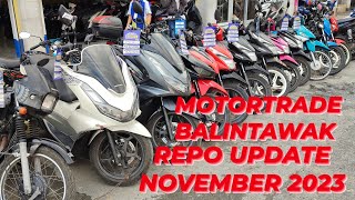 REPO UPDATE AS OF NOVEMBER 2023  MOTORTRADE BALINTAWAK 09999923701 [upl. by Marola]