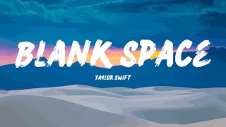 Taylor Swift  Blank Space Lyrics [upl. by Niatsirk]