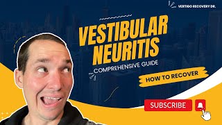 Vestibular Neuritis  Comprehensive Guide to Recovery [upl. by Landri]