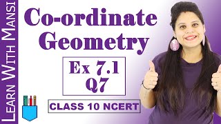 Class 10 Maths  Chapter 7  Exercise 71 Q7  Coordinate Geometry  NCERT [upl. by Calida]