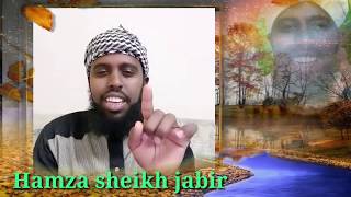 Hamza sheikh Jabir seenaa ajaiba [upl. by Oigroeg227]