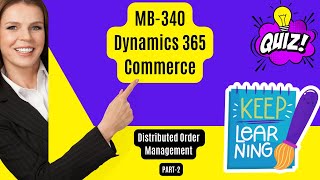 MB340  Commerce  DISTRIBUTED ORDER MANAGEMENT  Exams Dump  Part2 [upl. by Llehsam]