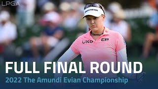 Full Final Round  2022 The Amundi Evian Championship [upl. by Salomon]