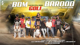 Bom Goli Barood  Sajan oraon new nagpuri song 2024sajan oraon ka new song ¶sajan oraon ka gana [upl. by Auhs832]