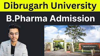 B Pharm in Dibrugarh University  Admission 2024  Placement Fees Full Details [upl. by Beeck]