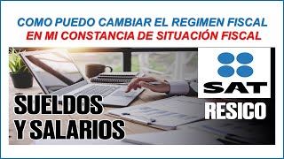 COMO CAMBIAR MI REGIMEN FISCAL DE MI CONSTANCIA DE SITUACIÓN FISCAL EN EL SAT 2024 [upl. by Silma809]