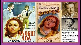 1948Anokhi Ada04bFilm Version ShortMukeshYe pyar ki baatein ye safarShakeelNaushad [upl. by Nomaid]