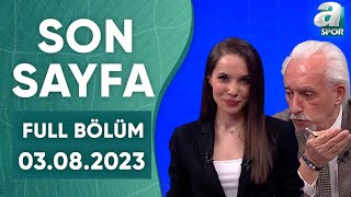 Beşiktaş Arnavutlukta Rövanşa Çıkıyor  A Spor  Son Sayfa Full Bölüm 03082023 [upl. by Dodie268]