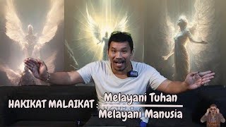 HAKIKAT MALAIKAT  MELAYANI TUHAN DAN MELAYANI MANUSIA [upl. by Neyr555]