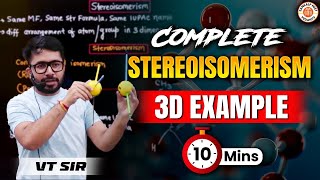 COMPLETE STEREOISOMERISM IN 10 MINUTES  STEREOISOMERISM WITH 3D EXAMPLES  CHEMISTRY BY VT SIR [upl. by Hanover731]