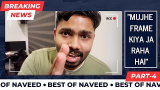 BEST OF NAVEED Ft Tanmay Bhat  Part 4 [upl. by Enahpets]