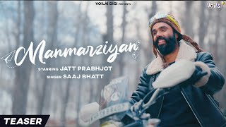 MANMARZIYAN Teaser  SONG OUT NOW LINK IN DESCRIPTION  Jatt Prabhjot  Saaj Bhatt  Amjad Nadeem [upl. by Patrizia]