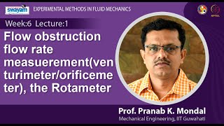 Lec 17  Flow obstruction flow rate measuerementventurimeterorificemeter the Rotameter [upl. by Song]