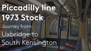 Piccadilly line  Uxbridge to South Kensington journey 1973 stock [upl. by Einapets]