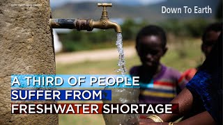 UN Water Conference A third of people surveyed by global study suffer from freshwater shortage [upl. by Woolson]