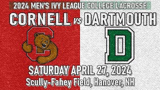 2024 Lacrosse Cornell vs Dartmouth Full Game 42724 Men’s Ivy League College Lacrosse [upl. by Lira917]