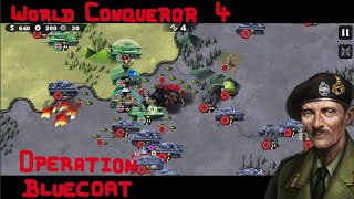 OPERATION BLUECOAT  World Conqueror 4 HISTORY RETROSPECTION [upl. by Mobley]