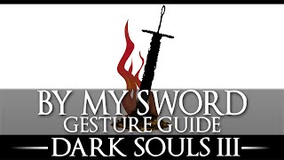 By My Sword Gesture  Black Hand Gotthard  Dark Souls 3  Location Guide  Walkthrough [upl. by Whitman]