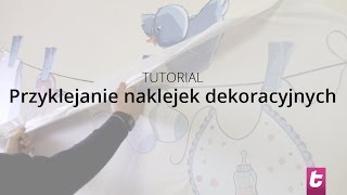 Tutorial Jak przykleić naklejkę dekoracyjną na ścianę [upl. by Godiva185]