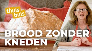 Brood zonder te kneden  ThuisKoken [upl. by Terryl190]