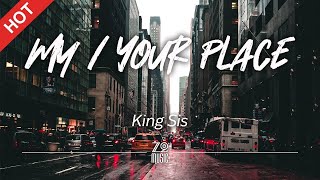 King Sis My Your Place Lyrics HD Featured Indie Music 2021 [upl. by Becka]