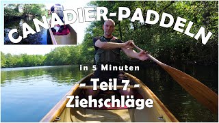 CANADIERPADDELN in 5 Minuten  07  Ziehschläge [upl. by Sedaiuqlem91]