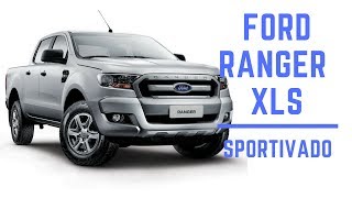 Sportivado  Ford Ranger XLS 2017 [upl. by Nnylatsirk]