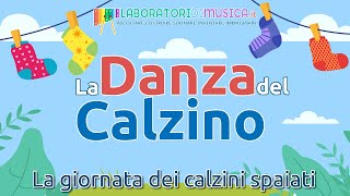 LA DANZA DEL CALZINO  Canzone per bambini per la giornata dei CALZINI SPAIATI [upl. by Palecek]