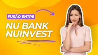 Agora Nubank e Nuinvest são um só  O Que Vou Fazer investimentos bolsadevalores [upl. by Whiting228]