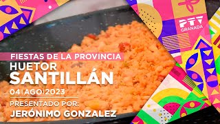 🌞 Granada Tevé 🎉 de Fiesta 2023 📌 Huétor Santillán  Viernes 4 de agosto [upl. by Rella]