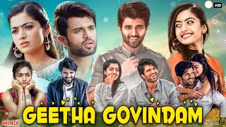 Geetha Govindam Full Movie In Hindi Dubbed  Vijay Deverakonda  Rashmika Mandanna  Review amp Facts [upl. by Foy]