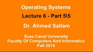 Operating Systems  نظم التشغيل  Lecture 6 Part 5\5 [upl. by Llemert]