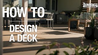 How To Design A Deck  Bunnings Warehouse [upl. by Merc]