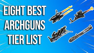 WARFRAME  Best Archgun Tier List [upl. by Wendy]