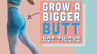 How To Grow A Bigger BUTT WITHOUT Growing Your Thighs  Rounder Booty [upl. by Euqinorev978]