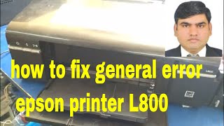 how to fix general error epson printer L800 P50 R285 T60 T50 [upl. by Gaskins]