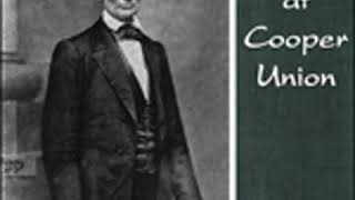 LINCOLN AT COOPER UNION by Abraham Lincoln FULL AUDIOBOOK  Best Audiobooks [upl. by Dnilasor]