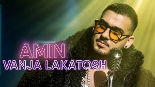 VANJA LAKATOSH  Amin OFFICIAL VIDEO 2023 [upl. by Otipaga]