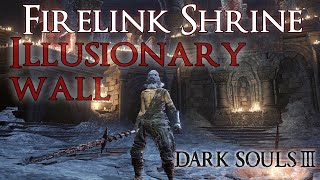 Dark Souls 3  Illusionary Wall In Firelink Shrine Hidden Area [upl. by Ekle]