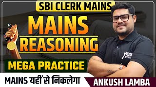 Mains Reasoning 🔥 Real Approach amp Strategy  SBI Clerk Mains  Bank Exams  Ankush Lamba [upl. by Yran]